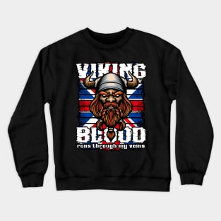 Viking Blood Through My Veins UK British Vikings Crewneck Sweatshirt